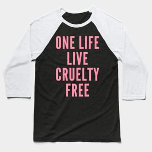 Vegan activism: One life live cruelty free. Baseball T-Shirt
